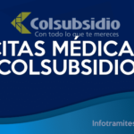 Colsubsidio: Citas Médicas, como Registrarse y Teléfonos de Contacto